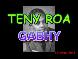 Teny Roa GABHY
 HIRA FOANA
 Hira n° 6, Hira fahaenina
 Nisy nangataka sady mifan…