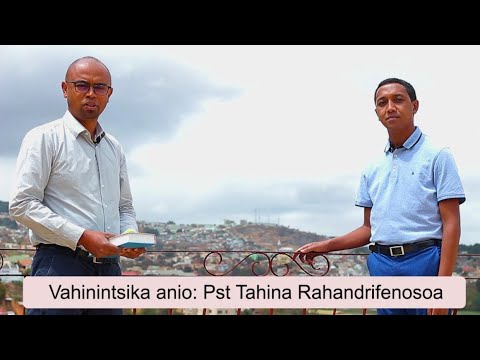 Marka 16: 15 – Vahinintsika anio: Pst Tahina Rahandrifenosoa