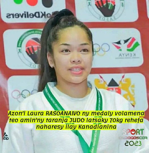 Azon’i Laura RASOANAIVO ny medaly volamena teo amin’ny taranja JUDO latsaky ny 7…
