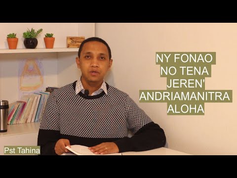 Marka 16: 15 – Ny fonao no tena jeren’Andriamanitra aloha