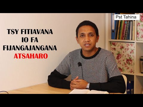 Marka 16: 15 – Tsy fitiavana io fa fijangajangana – ATSAHARO