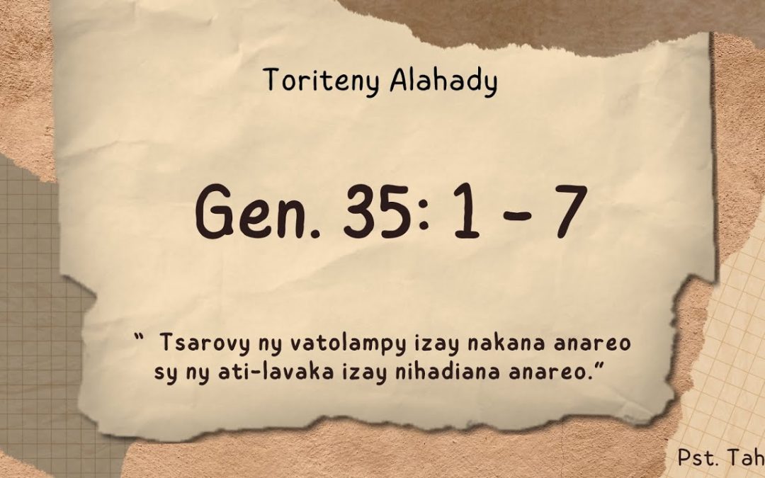 Marka 16: 15 – Toriteny Alahady (Gen. 35: 1 – 7)