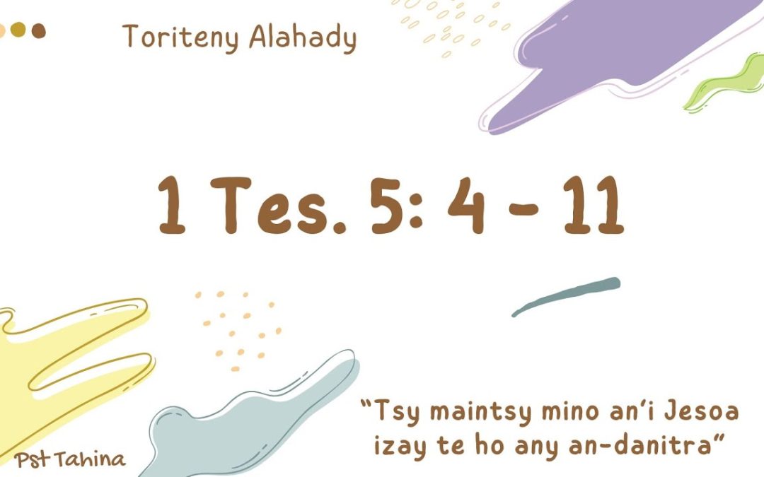 Marka 16: 15 – Toriteny Alahady (I Tes. 5: 4 – 11)