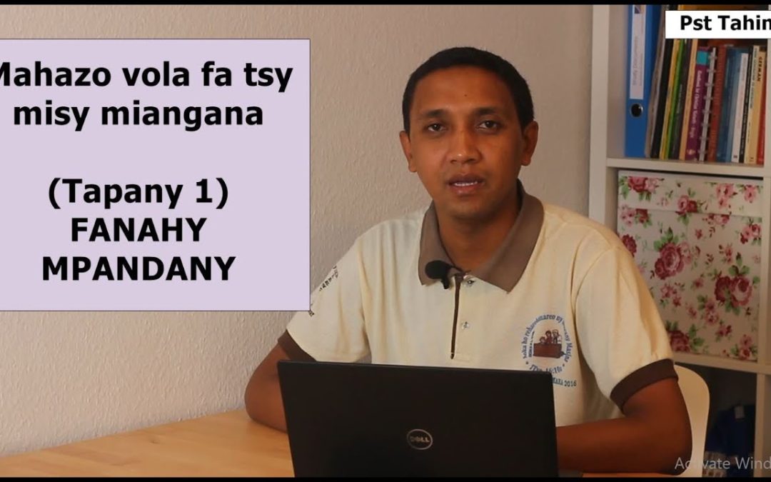 Marka 16: 15 – Mahazo vola fa tsy misy miangana – Tapany 1: Fanahy Mpandany