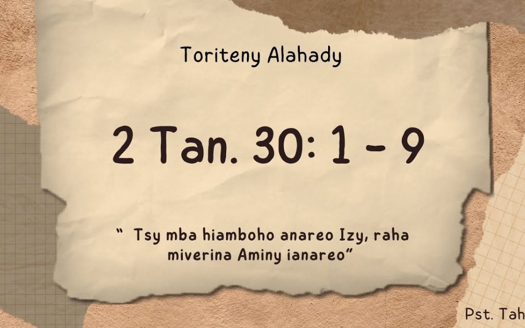 Marka 16: 15 : Toriteny Alahady (2 Tan. 30: 1 – 9)