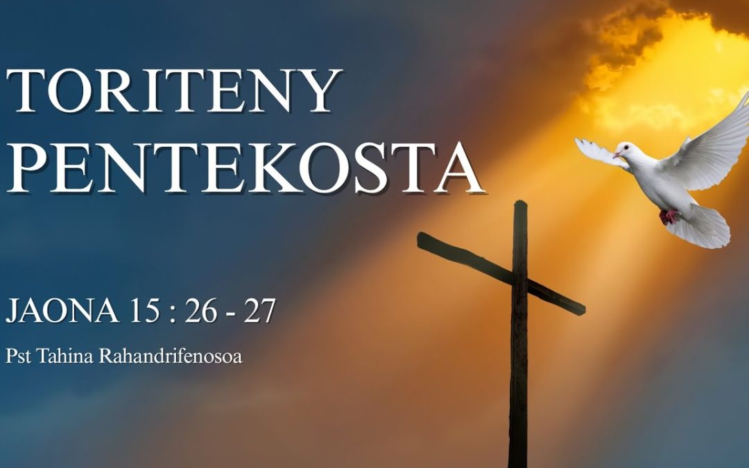 Marka 16: 15 – Toriteny Pentekosta (Jao. 15: 26 – 27)