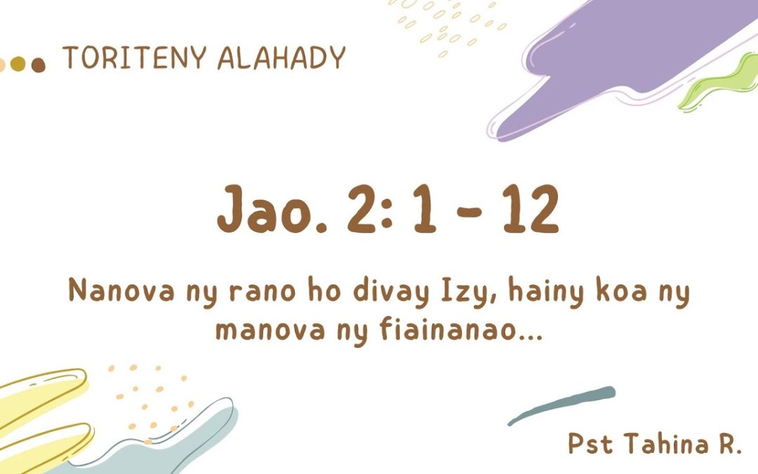 Toriteny Alahady (Jao. 2: 1 – 12)